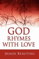 God Rhymes with Love 1425977162 Book Cover