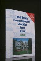 Real Estate Home Inspection Checklist from A to Z: Real Estate Home Inspector, Homeowner, Home Buyer and Seller Survival Kit Series (Real Estate from a to Z) 1887450343 Book Cover