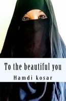 To the beautiful you: you are beautiful just the way you are 1974496740 Book Cover