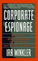 Corporate Espionage: What It Is, Why It's Happening in Your Company, What You Must Do About It 0761508406 Book Cover