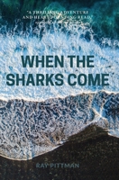 When the Sharks Come 1938633822 Book Cover