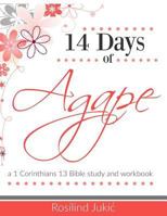 14 Days of Agape: Learning to Love the Body of Christ God's Way 0692615482 Book Cover