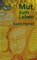Mut zum Leben: Mut zum Losgehen (German Edition) 376933888X Book Cover