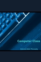 Computer Class (Rotting Foundations Collection) B0FJ6KNWHH Book Cover