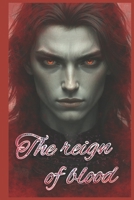 The reign of blood B0DSC7FM14 Book Cover