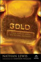 Gold: The Once and Future Money 0470047666 Book Cover