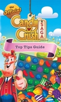 The Official Candy Crush Saga Top Tips Guide 0751563951 Book Cover