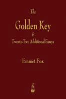 The Golden Key and Twenty-Two Additional Essays 1603867066 Book Cover