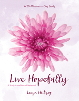 Live Hopefully: A Study in the Book of Nehemiah (Fresh Life Series) 1434712478 Book Cover