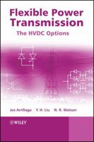 Flexible Power Transmission: The HVDC Options 0470056886 Book Cover