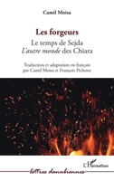 Les forgeurs: Le temps de Sejda L'autre monde des Chiara (Lettres Danubiennes) (French Edition) 2343254699 Book Cover