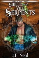 Shield and Vile Serpents 1940174694 Book Cover