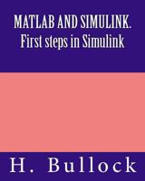 MATLAB and Simulink. First Steps in Simulink 1537416278 Book Cover