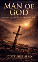Man of God: In Pursuit of Who God Designed Men to Be B0H4RZDR69 Book Cover