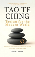 Tao Te Ching – Taoism for the Modern World: A New Contemporary Interpretation of Lao Tzu’s Teachings | 81 Verses to Cultivate Stillness, Practical Wisdom, and Peace in Everyday Chaos B0FB8X24JT Book Cover