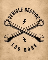 Vehicle Service Log Book: Maintenance and Repair Record Book for Cars, Trucks, Motorcycles & Other Vehicles 1636050379 Book Cover