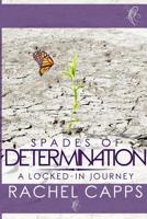 Spades of Determination: A Locked-In Journey 1979805261 Book Cover