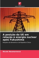 A posição da UE em relação à energia nuclear após Fukushima (Portuguese Edition) 6209305717 Book Cover