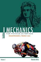 Mechanics for Physics Olympiads: High School Mechanics - Kinematics, Newton's Laws Including Both Inertial and Non-Inertial Frame Analysis, Forces of Inertia, Safety Parabola and Geometrical Constrain 1539575934 Book Cover