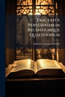 Tractatus Peregrinarum Recentiumque Quaestionum: Occasione Accepte a Singulari Litro de Eruditione Apostolorum 1175197572 Book Cover