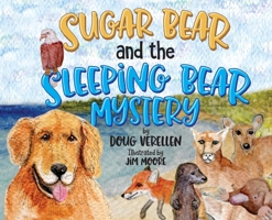 Sugar Bear and the Sleeping Bear Mystery B0FWTTL8YQ Book Cover