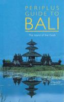 Periplus Guide To Bali: The Island Of The Gods (Periplus Guides)