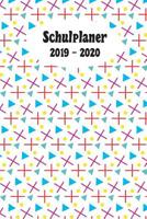 Schulplaner 2019 - 2020: X Dreieck Punkt Kreuz weiss das hausaufgabenheft 2019 - 2020 f�r das neue schuljahr; mit kalender, stundenplan f�r jedes semester, wochenplaner, kontaktliste und geburtstags t 1078216967 Book Cover