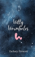 Witty Wormholes 1805679309 Book Cover