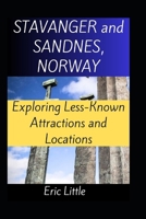 STAVANGER and SANDNES, NORWAY: Exploring Less-Known Attractions and Locations B0DRJRGLY4 Book Cover