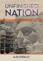 The Unfinished Nation: A Concise History of the American People: Volume 2: From 1865 0077286367 Book Cover