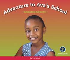 Adventure to Ava's School: Respecting Authority 1622434382 Book Cover