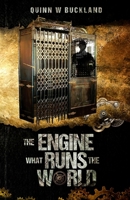 The Engine What Runs the World 1999396103 Book Cover