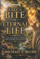 Take a Bite of Eternal Life: Volume I B0H9TZWGZQ Book Cover