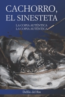 Cachorro, El Sinesteta: La Copia Auténtica B0BN4WPZJ4 Book Cover