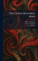 The Good-Natured Man 1025683943 Book Cover
