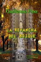 La Revancha Del Bosque (Spanish Edition) 0557430925 Book Cover
