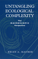 Untangling Ecological Complexity: The Macroscopic Perspective 0226511332 Book Cover