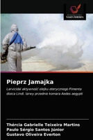 Pieprz Jamajka: Larvicidal aktywność olejku eterycznego Pimenta dioica Lindl. larwy przednie komara Aedes aegypti 6203222151 Book Cover