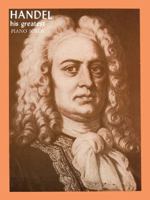 Handel: His Greatest Piano Solos 0825651468 Book Cover