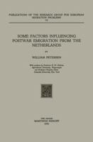 Some Factors Influencing Postwar Emigration from the Netherlands (Research Group for European Migration Problems) 902470460X Book Cover