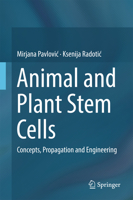 Animal and Plant Stem Cells: Concepts, Propagation and Engineering 3319477617 Book Cover
