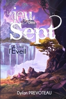 Le Jeu Des Sept: L'�veil B09BGKJR2N Book Cover