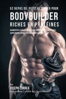 52 Repas de Petit Dejeuner Pour Bodybuilder Riches En Proteines: Augmenter La Masse Musculaire Rapidement, Sans Pilules, Supplements Proteiques, Ou Barres de Proteines 1983849073 Book Cover