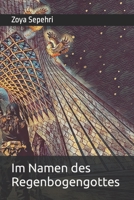 Im Namen des Regenbogengottes 3982528801 Book Cover