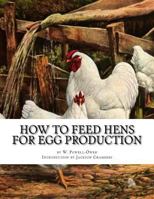 How To Feed Hens For Egg Production 1542984106 Book Cover