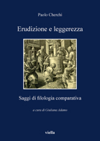 Erudizione e leggerezza. Saggi di filologia comparativa 8883349180 Book Cover