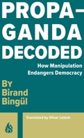 Propaganda Decoded 1646900316 Book Cover