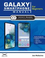 Galaxy Smartphone Manual for Beginners: The Perfect Galaxy Smartphone Guide for Seniors, Beginners, & New Galaxy Users 1734260467 Book Cover