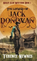 The Legend of Jack Donovan (Bailey Clan Westerns) 4824198445 Book Cover