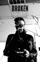 Broken: Twenty Pieces B0F2DZPFDF Book Cover
